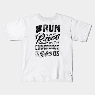 Let us run the race that is set before us Kids T-Shirt